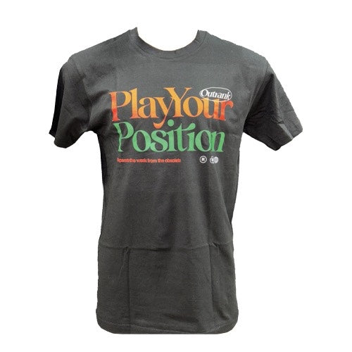 PLAY YOUR POSITION (BLACK / ORANGE / GREEN)